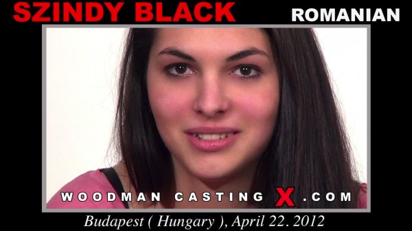 Szindy Black – Woodman Casting X Amateur Porn Casting Videos